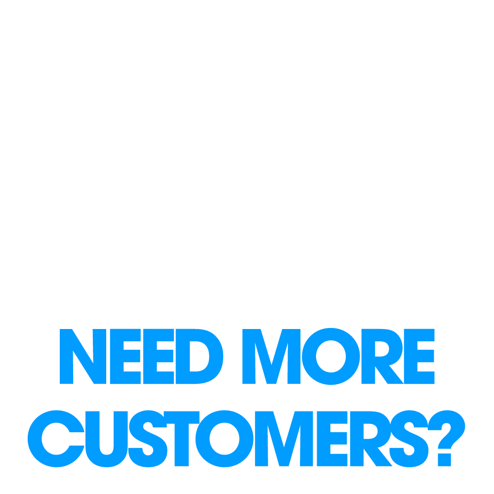 Need more customers?